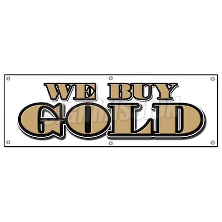 Signmission WE BUY GOLD BANNER SIGN pawn jewelry store fast cash silver top price paid B-72 We Buy Gold